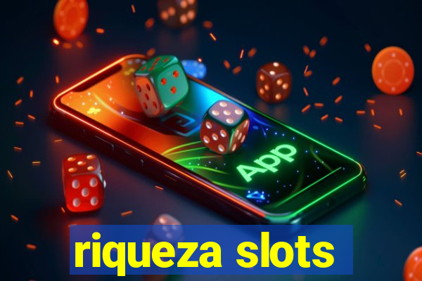 riqueza slots